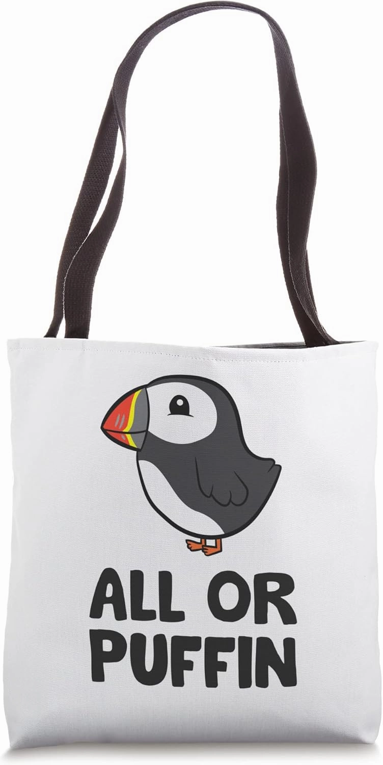 All Or Puffin Funny Puffins Tote Bag