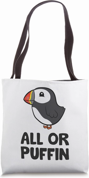 All Or Puffin Funny Puffins Tote Bag