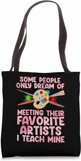 Art Teacher Design For Men Women Art Teacher Appreciation Tote Bag
