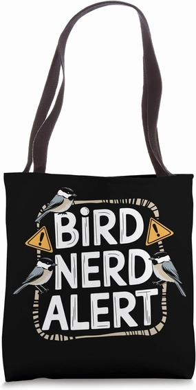 Chickadee Bird Nerd Alert Birder Birding Chickadee Tote Bag