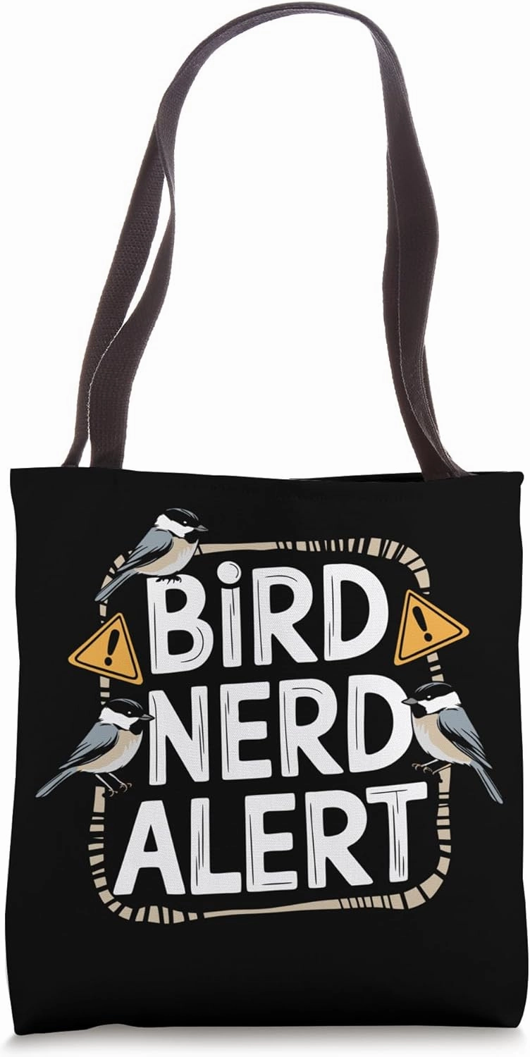 Chickadee Bird Nerd Alert Birder Birding Chickadee Tote Bag