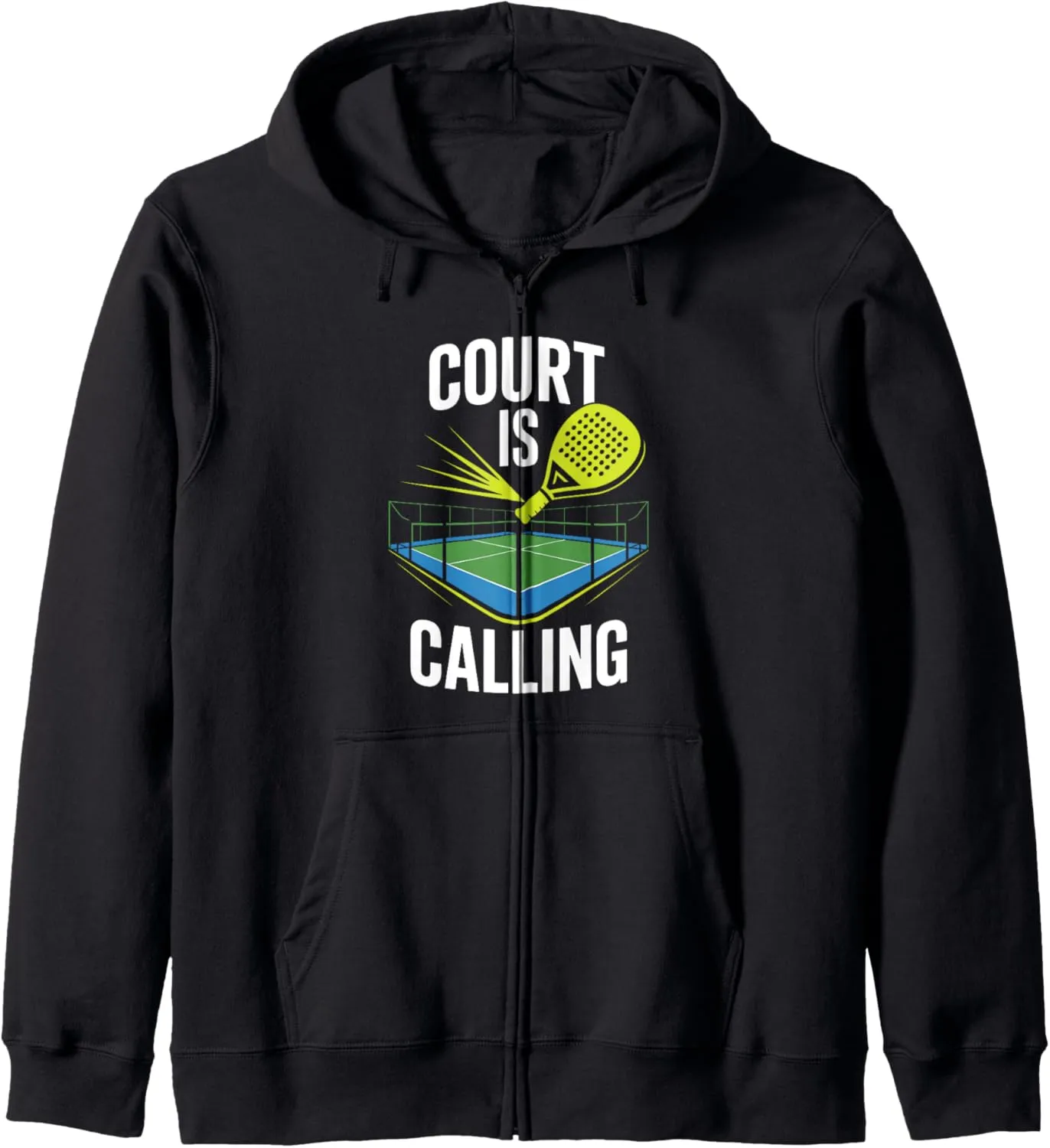 Court Is Calling Padel Sports Athlete Game Players Zip Hoodie