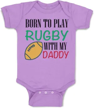 Custom Baby Bodysuit Born to Play Rugby with Daddy Dad Father's Day Funny Cotton