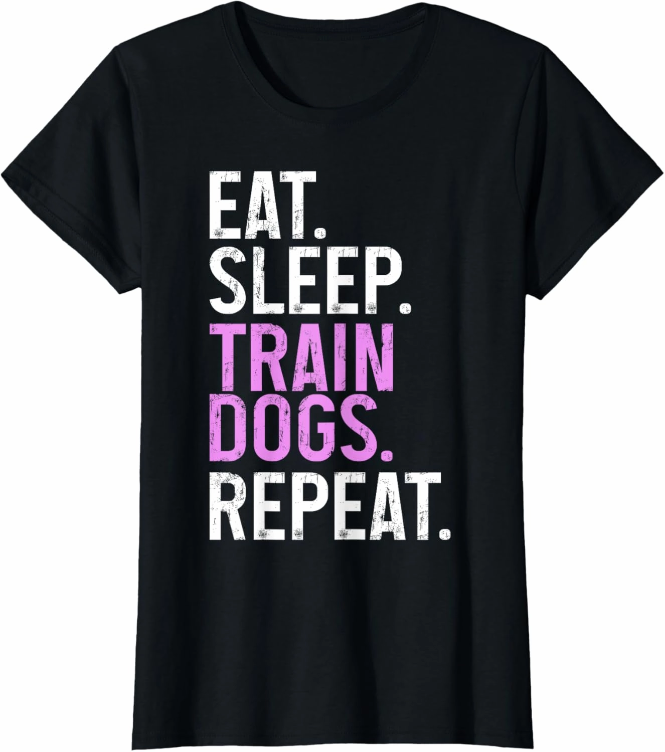 Dog Trainer Eat Sleep Train Dogs Repeat Funny Dog Training T-Shirt