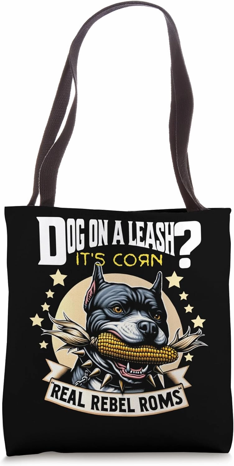 Doggy On A Leash It Is Corn Real Rebel Roams Cute Kennel Tote Bag