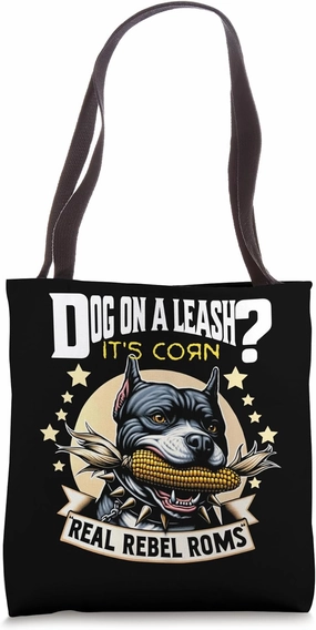Doggy On A Leash It Is Corn Real Rebel Roams Cute Kennel Tote Bag