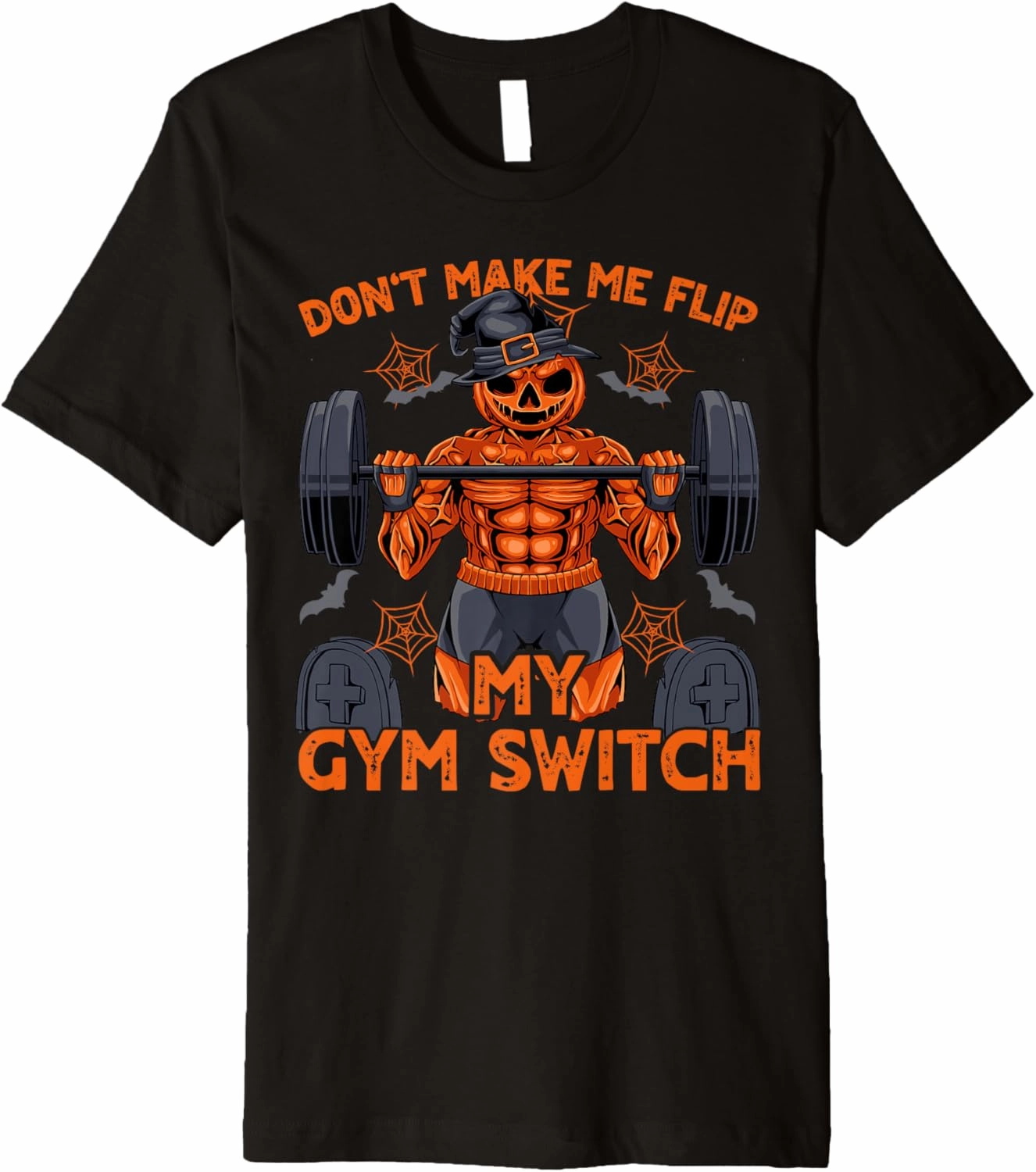 Don't Let Me Flip My Gym Switch Halloween Workout Pumpkin Premium T-Shirt
