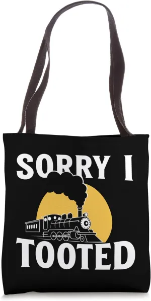 Funny Train Pun Sorry I Tooted Tote Bag