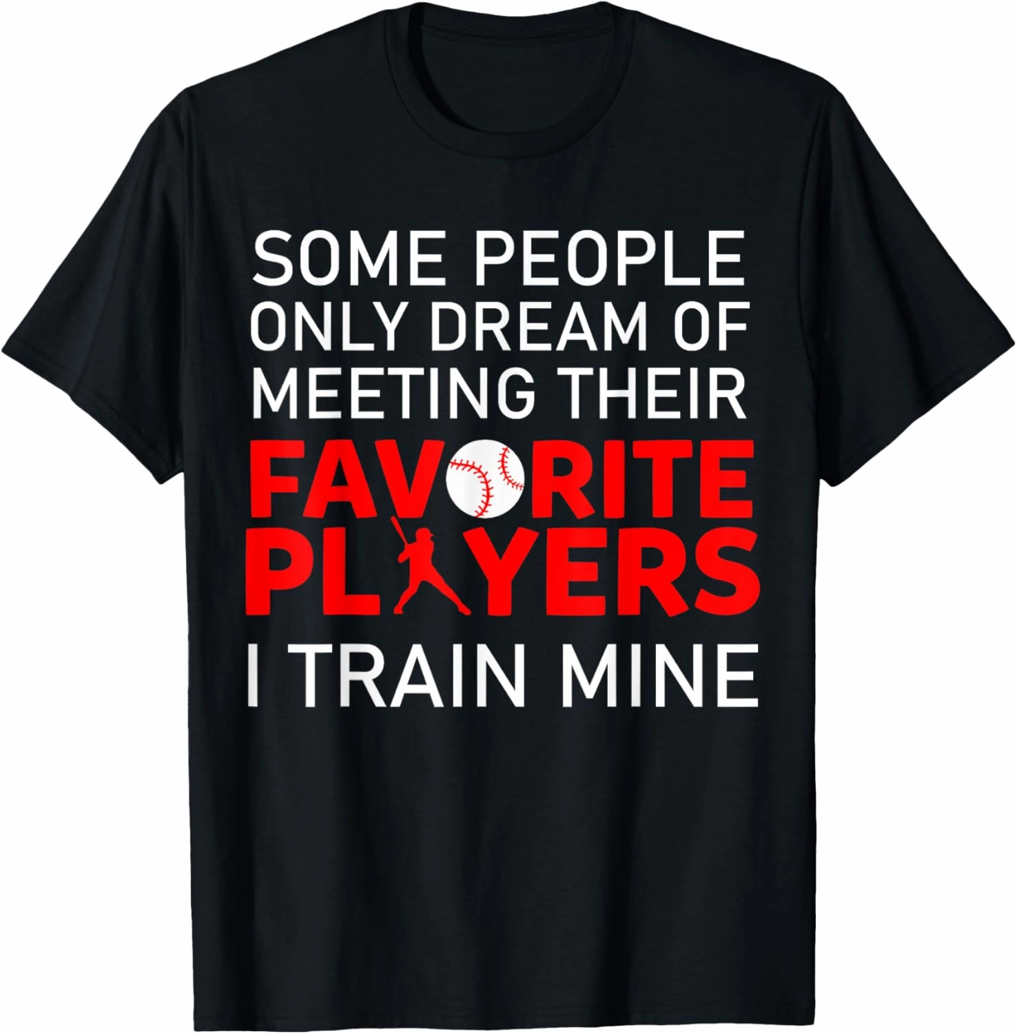 Funny Baseball Coach Trainer Bat And Ball Sports Lover Quote T-Shirt
