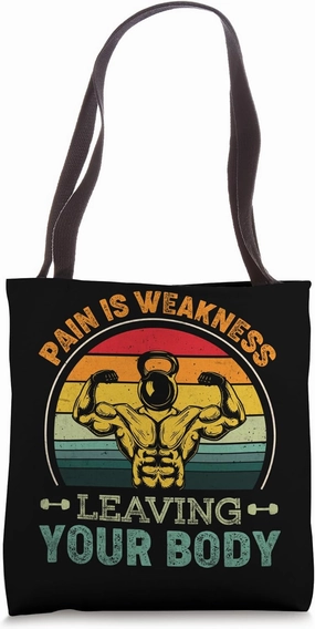 Gym Pain Is Weakness Leaving Your Body Funny Retro Vintage Tote Bag