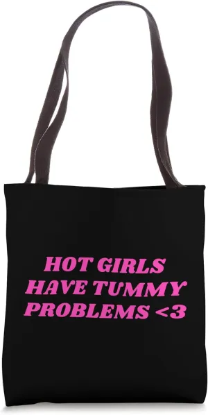 Hot Girls Have Tummy Problems - Funny Baddie IBS Gut Humor Tote Bag