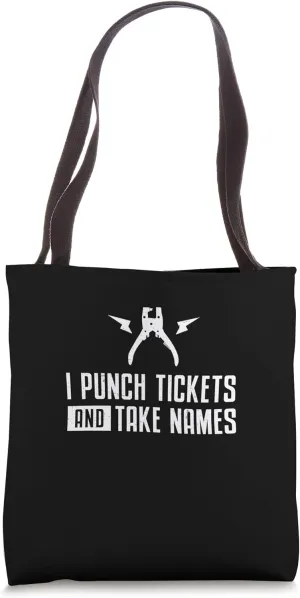 I Punch Tickets And Take Names A Train Conductor Train Crew Tote Bag