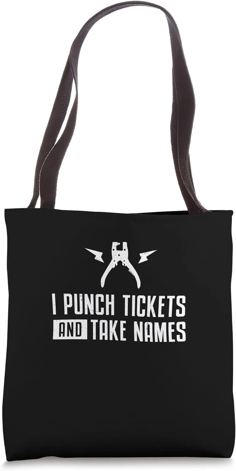 I Punch Tickets And Take Names A Train Conductor Train Crew Tote Bag