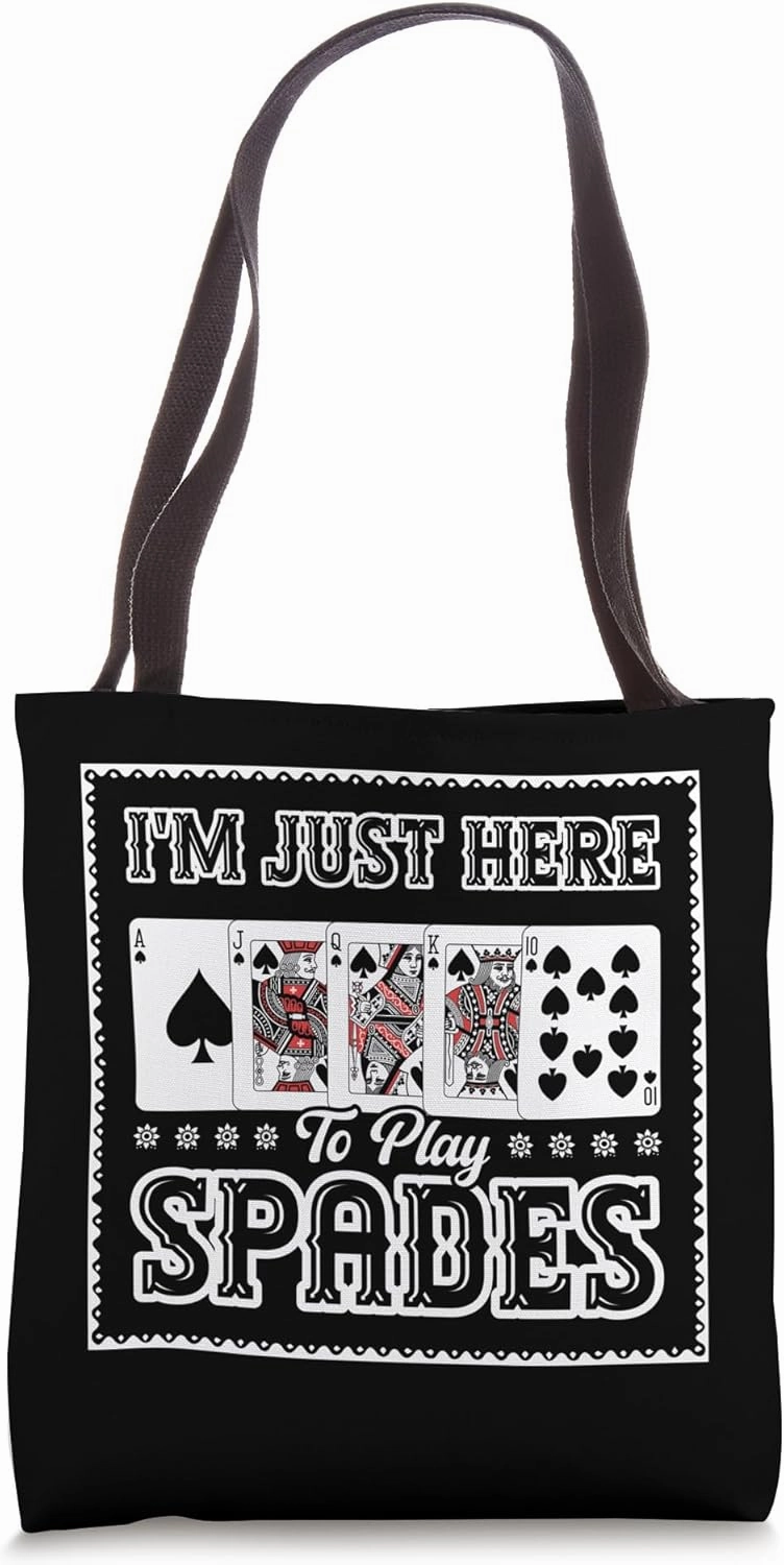 I'm Just Here To Play Spades Card Player Royal Flush Tote Bag