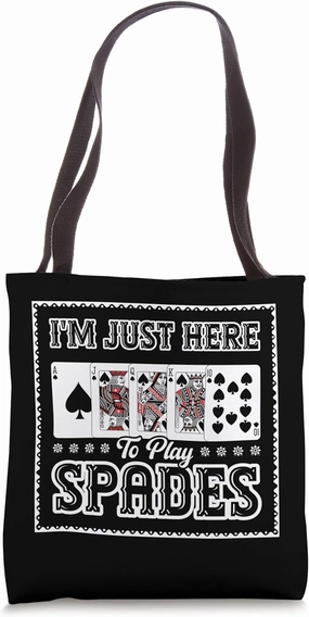 I'm Just Here To Play Spades Card Player Royal Flush Tote Bag
