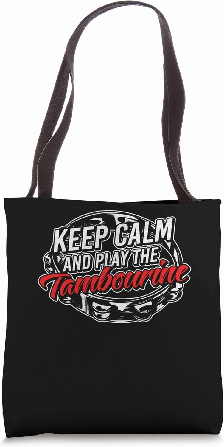 Keep Calm And Play The Tambourine Tambourine Musician Tote Bag