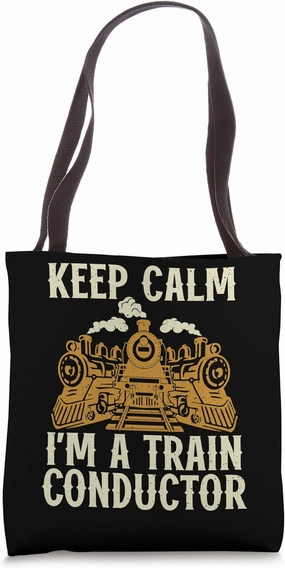 Keep Calm im a Train Conductor Tote Bag