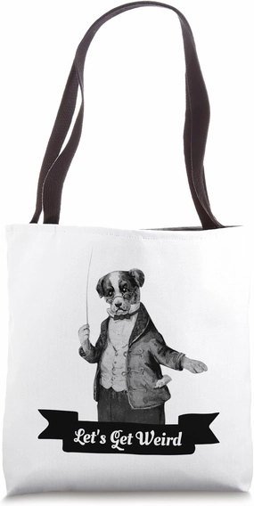 Let's Be Weird Bizarre Musician Dog Orchestra Conductor Tote Bag