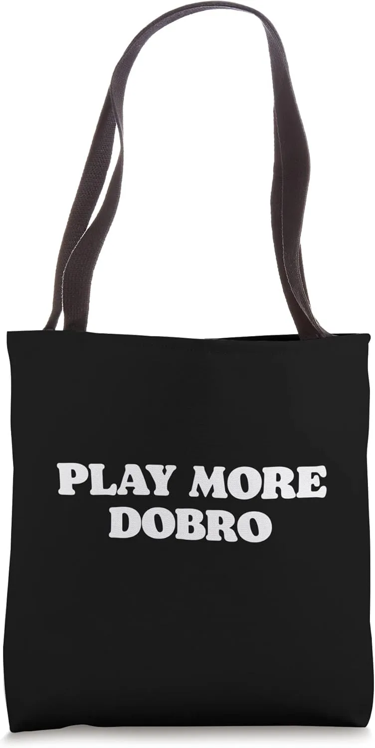 Play More Dobro Resonator Guitar Bluegrass Festival Tote Bag