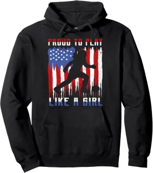 Proud to Play like a girl Design for a fan of soccer Pullover Hoodie