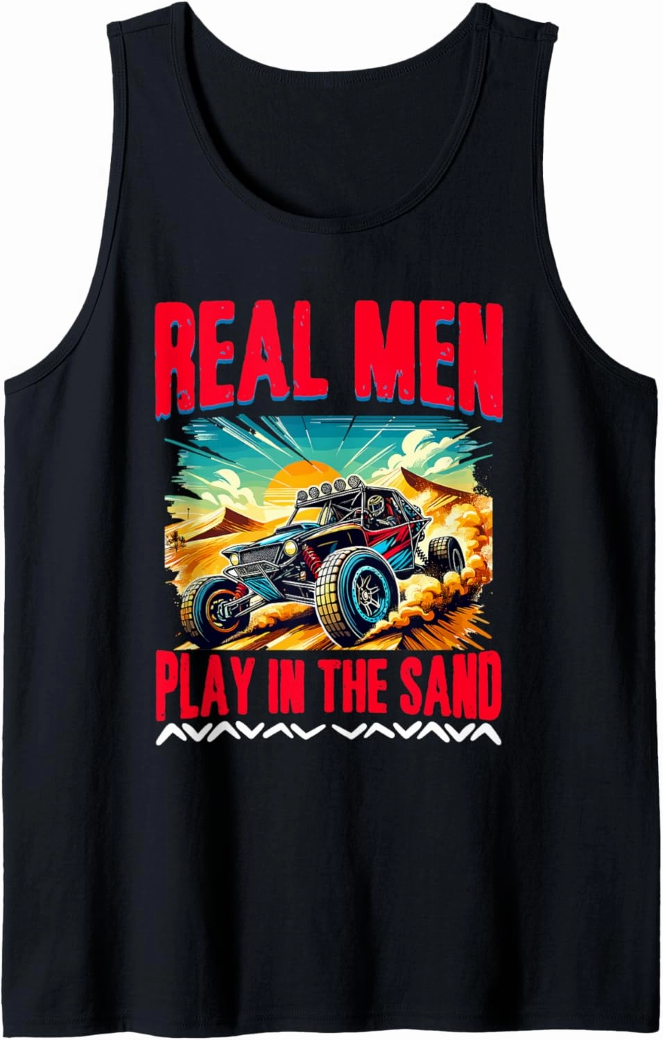 Real Men Play Sand Sun Beach Race Rail Racing Car Dune Buggy Tank Top