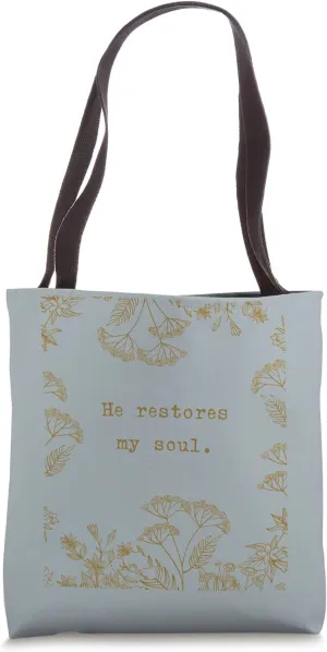 Religious Quotes for Strength He Restores My Soul Quotes Tote Bag
