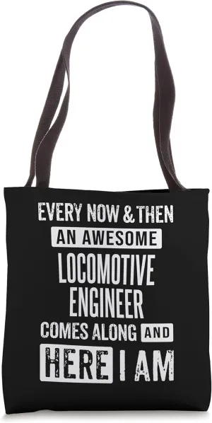 Sarcastic Locomotive Engineer Funny Saying Tote Bag