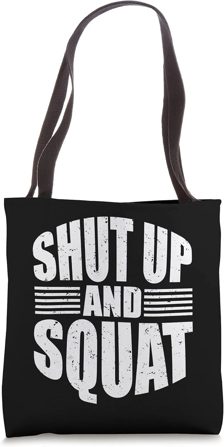 Shut up and squat motivational funny graphic design Tote Bag