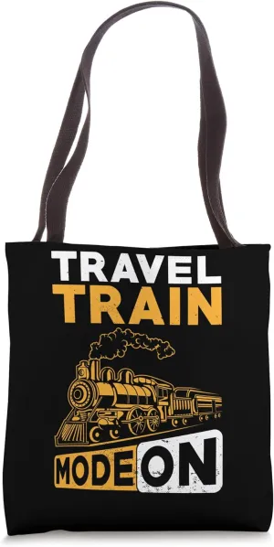 Train & Railroad Journey Travel Train Mode On Tote Bag