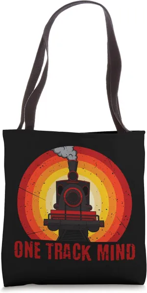 Train Locomotive Railroad Trains I One Track Mind Tote Bag
