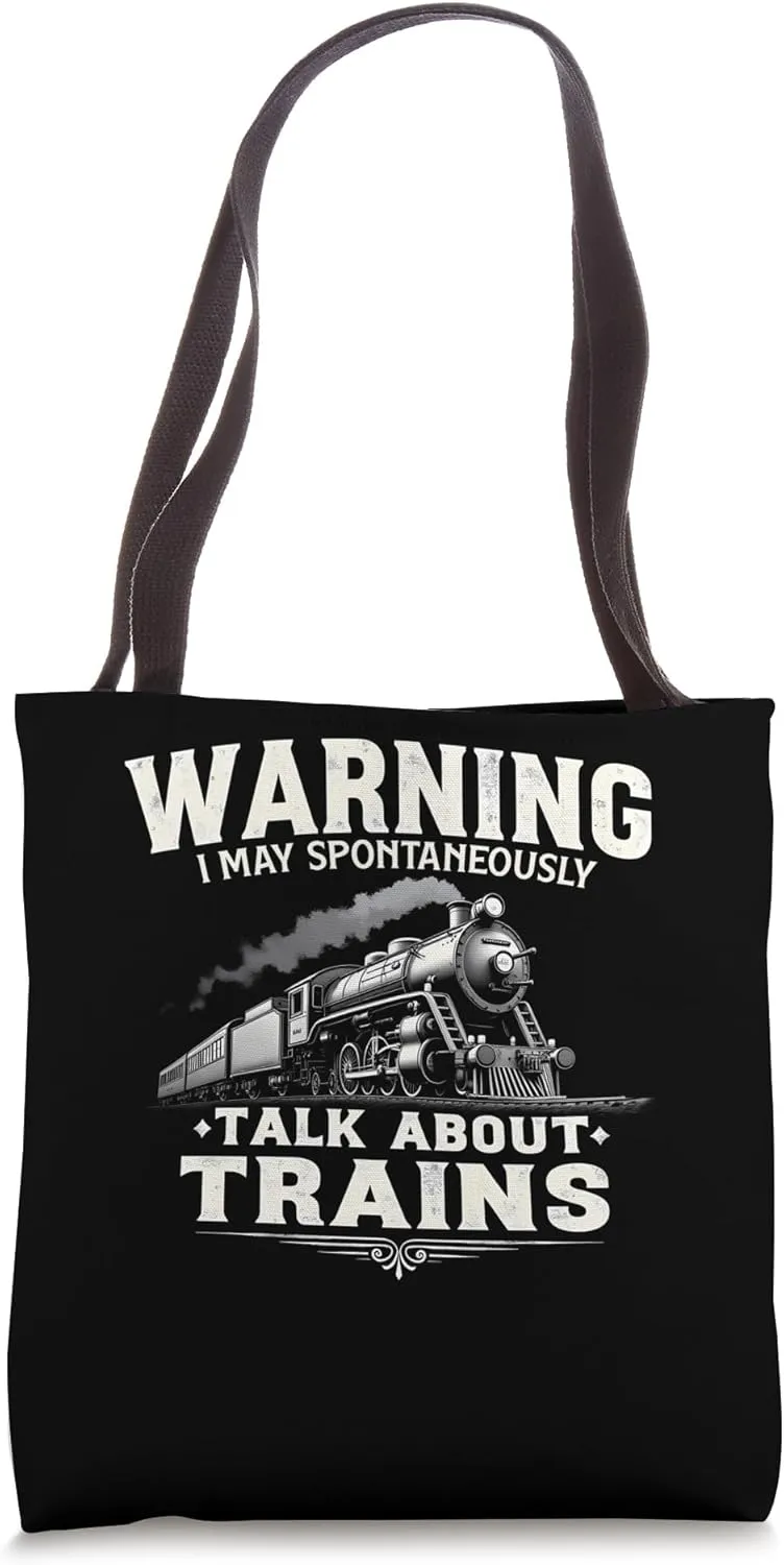 Train Lover Warning - Spontaneous Train Talk Tote Bag