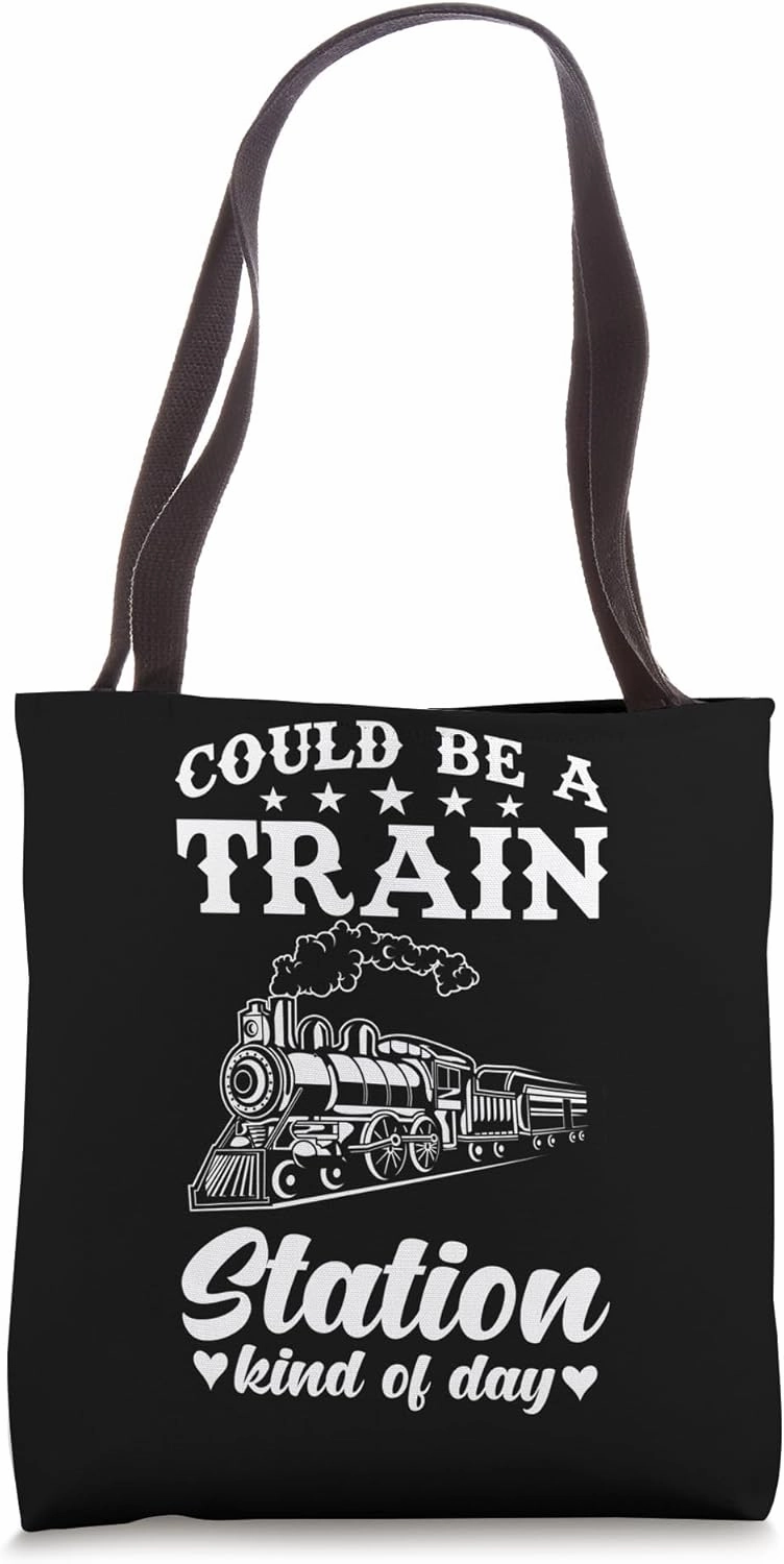 Train & Railroad Travel Could Be A Train Station Kind Of Day Tote Bag