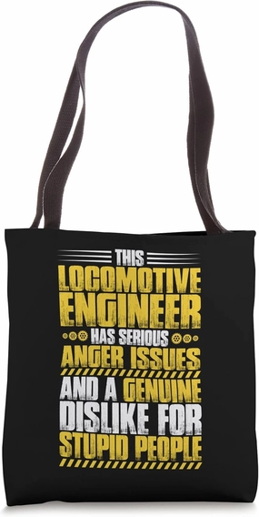 Train Driver Anger Issues Locomotive Engineer Tote Bag