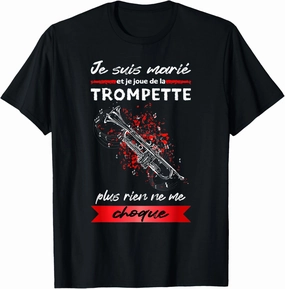 Trumpettiste Je Suis Marié Et Je Joue De La Trumpette T-Shirt