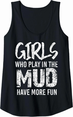Womens Girls Play In Mud Funny Mudd Racing Bogging Mudding Graphic Tank Top