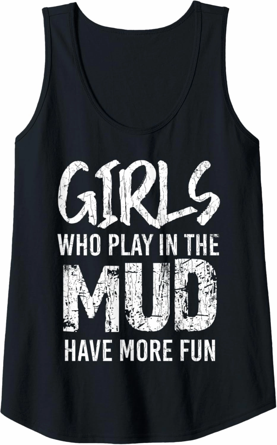 Womens Girls Play In Mud Funny Mudd Racing Bogging Mudding Graphic Tank Top